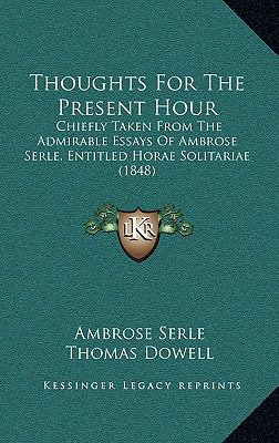 Thoughts for the Present Hour: Chiefly Taken fr... 1165168553 Book Cover