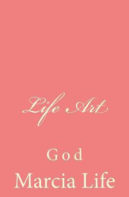 Life Art: God 1497589304 Book Cover