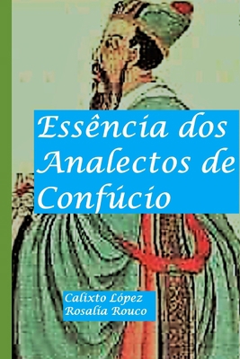 Essência dos Analectos de Confúcio [Portuguese] B08BVY1322 Book Cover