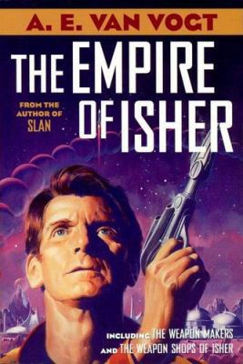 The Empire of Isher: The Weapon Makers / The We... 0312875002 Book Cover