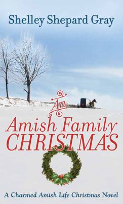 An Amish Family Christmas [Large Print] 1683242017 Book Cover