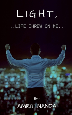 Light, life threw on me B09P8KKVG3 Book Cover