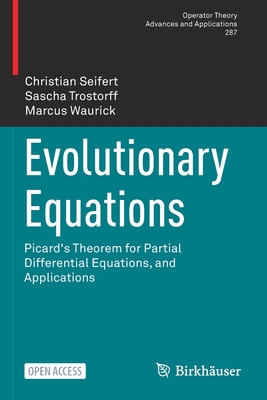 Evolutionary Equations: Picard's Theorem for Pa... 3030893995 Book Cover