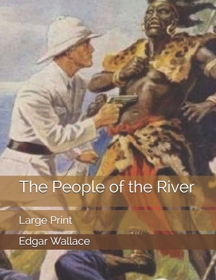 The People of the River: Large Print 1706636954 Book Cover