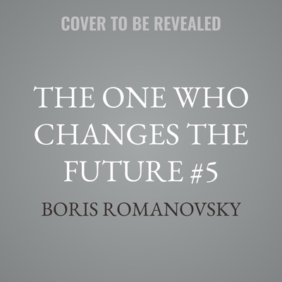 The One Who Changes the Future #5 B0G215Q428 Book Cover