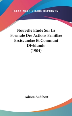 Nouvelle Etude Sur La Formule Des Actions Famil... [French] 1160468370 Book Cover