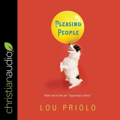 Pleasing People: How Not to Be an Approval Junkie B0B2BZW2K8 Book Cover