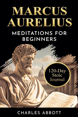 Marcus Aurelius, Meditations for Beginners 2959067584 Book Cover