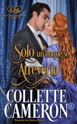 Solo un duque se atrevería [Spanish] 1955259151 Book Cover