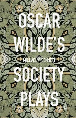 Oscar Wilde's Society Plays 1349568279 Book Cover