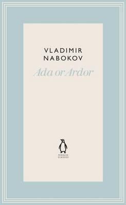Ada or Ardor (The Penguin Vladimir Nabokov Hard... 0141197137 Book Cover