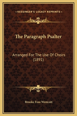 The Paragraph Psalter: Arranged For The Use Of ... 1169303722 Book Cover