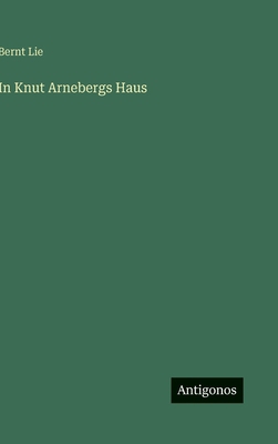 In Knut Arnebergs Haus [German] 3566101435 Book Cover