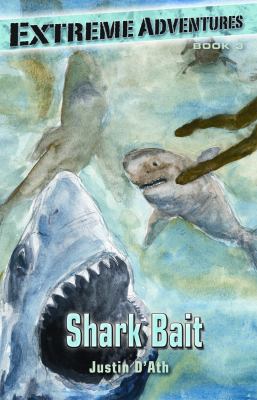 Shark Bait (Extreme Adventures (Kane Miller)) 193527970X Book Cover