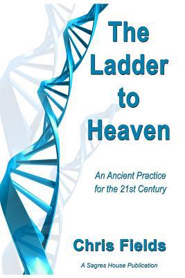 The Ladder to Heaven: An Ancient Practice for t... 1090755945 Book Cover
