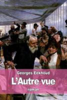 L'Autre vue [French] 1530896339 Book Cover