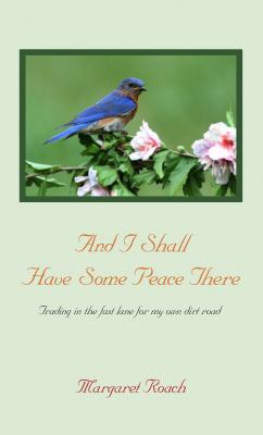 And I Shall Have Some Peace There: Trading in t... [Large Print] 1410437442 Book Cover