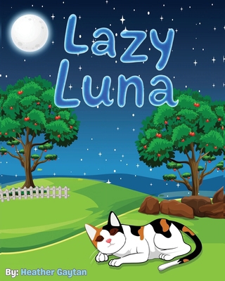 Lazy Luna B0DQ8QGT66 Book Cover