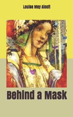 Behind a Mask 1701719967 Book Cover