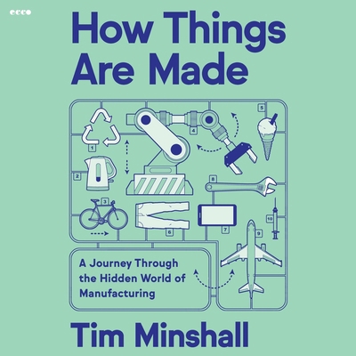 How Things Are Made: A Journey Through the Hidd... B0DY98T645 Book Cover