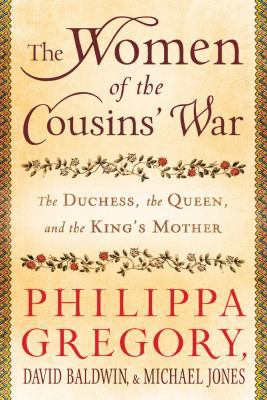 The Women of the Cousins' War: The Duchess, the... 1451629540 Book Cover
