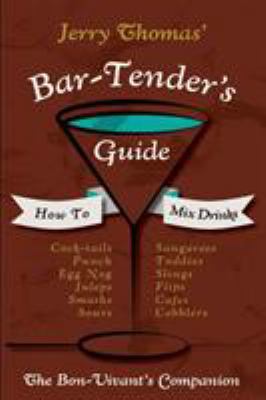 Jerry Thomas' Bartenders Guide: How To Mix Drin... 1626541302 Book Cover