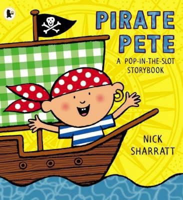 Pirate Pete: A Pop-In-The-Slot Storybook 1844289982 Book Cover