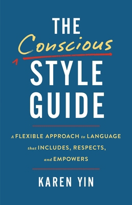 The Conscious Style Guide: A Flexible Approach ... 0316478547 Book Cover