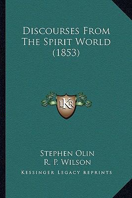 Discourses From The Spirit World (1853) 1165339579 Book Cover
