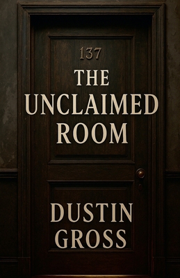 The Unclaimed Room B0G1J453QN Book Cover