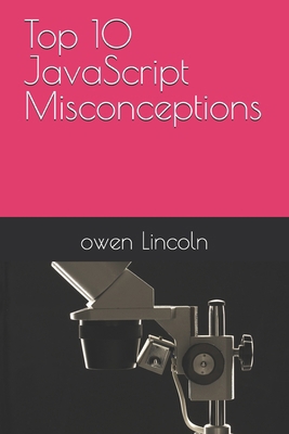 Top 10 JavaScript Misconceptions B0F9TQP79J Book Cover