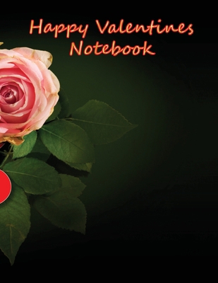 Happy Valentines NOTEBOOK: Valentines day Notebooks and Journals 110 pages (8.5"x11")