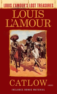 Catlow (Louis l'Amour's Lost Treasures) 0525486267 Book Cover