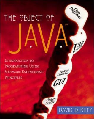 The Object of Java: Introduction to Programming... 0201715856 Book Cover