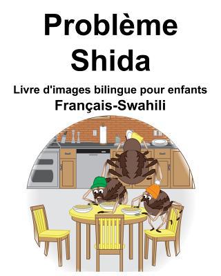 Français-Swahili Problème/Shida Livre d'images ... [French] 1097998991 Book Cover