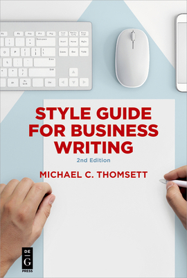 Style Guide for Business Writing: Second Edition 1547416181 Book Cover