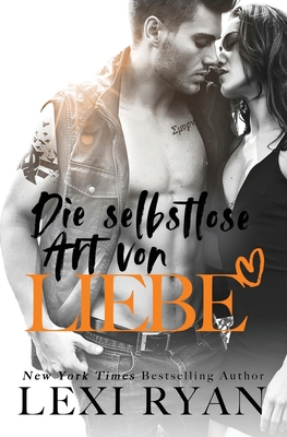 Die Selbstlose Art von Liebe [German] 1940832276 Book Cover