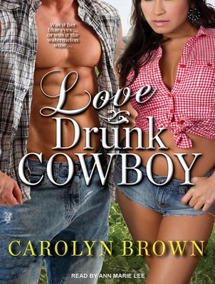 Love Drunk Cowboy 1452639450 Book Cover