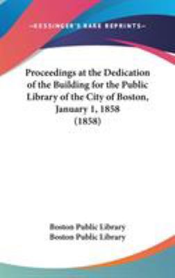 Proceedings at the Dedication of the Building f... 1436605784 Book Cover