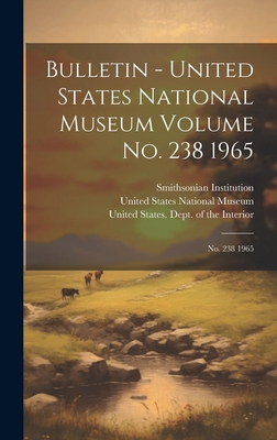 Bulletin - United States National Museum Volume... 1019940689 Book Cover