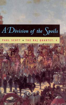 The Raj Quartet, Volume 4: A Division of Spoils 0226743446 Book Cover