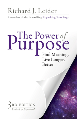 The Power of Purpose: Find Meaning, Live Longer... 1626566364 Book Cover