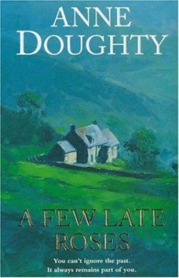 A Few Late Roses 074725821X Book Cover