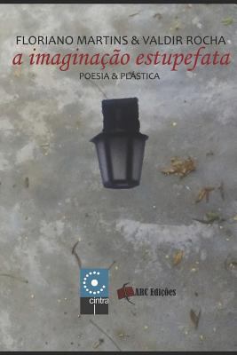 A Imaginação Estupefata [Portuguese] 1973446073 Book Cover