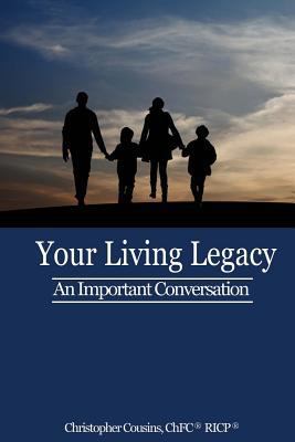 Your Living Legacy: An Important Conversation 1500905038 Book Cover
