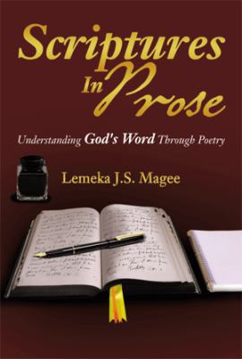 Scriptures in Prose: Understanding God's Word T... 1483657329 Book Cover