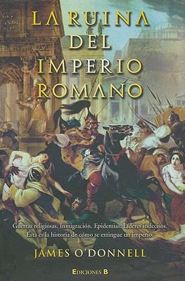LA RUINA DEL IMPERIO ROMANO: GUERRAS RELIGIOSAS... [Spanish] 8466640487 Book Cover