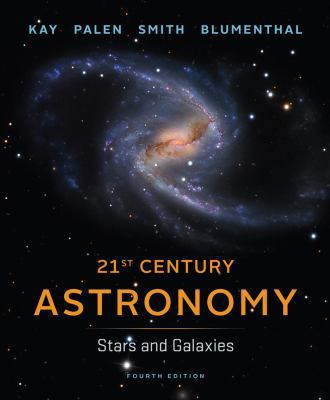 21st Century Astronomy: Stars and Galaxies 0393920577 Book Cover