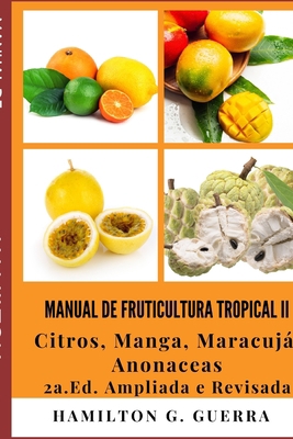 Manual de Fruticultura Tropical II: Volume I [Portuguese] 172915641X Book Cover