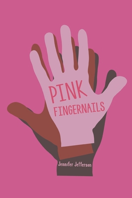 Pink Fingernails B0D3NWQC4F Book Cover